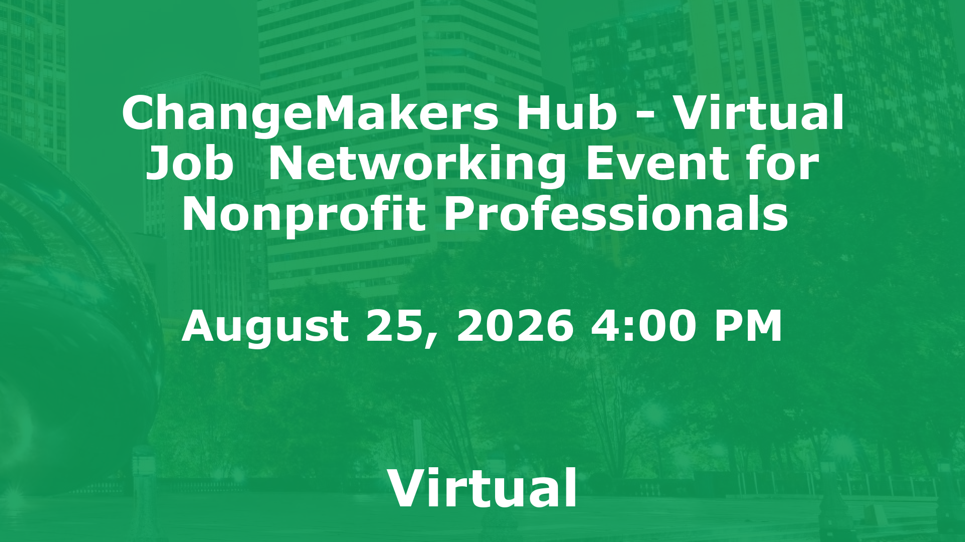 ChangeMakers Hub - Virtual Job  Networking Event for Nonprofit Professionals event image
